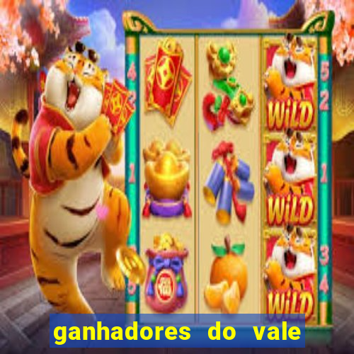 ganhadores do vale sorte de hoje